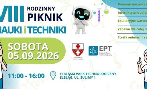 Zdjęcie do VIII Rodzinny Piknik Nauki i Techniki &ndash; nauka, technologia i dobra zabawa już 5 września&nbsp; w Elbląskim Parku Technologicznym